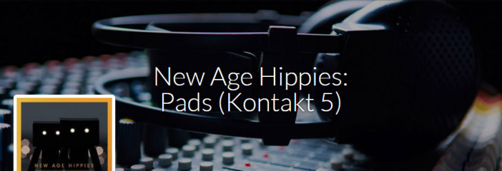 様々なパッドが収録されたハイクオリティな無料Kontakt用音源「New Age Hippies: Pads」