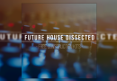 Ableton LiveプロジェクトとMIDIも収録された、Future House向け無料コンストラクションキット『Future House Dissected』