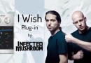 エレクトロ系アーティスト必携となるかもしれない、Infected Mushroomのプラグイン 『I WISH』 β版レビュー