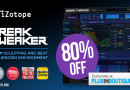 【終了】iZotope『Break Tweaker』が80%OFFの49ドルセール！