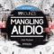 グリッチサンプルが大量に収録された無料サンプルパック「Mangling Audio」